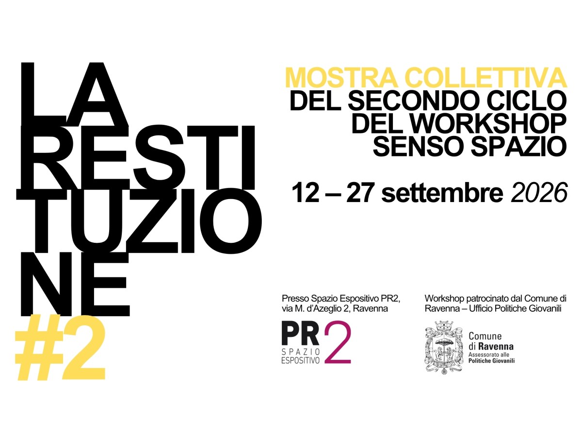 Mostra SPAZIO SPAZIO – LA RESTITUZIONE&nbsp;#2
